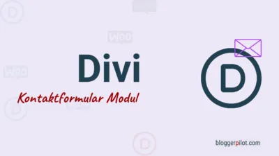 Das Divi Kontaktformular Modul richtig einrichten (inkl. 3 mögliche Alternativen dafür)