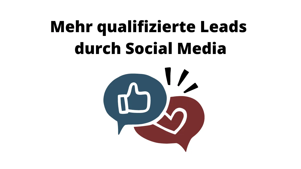 Mehr qualifizierte Leads mit Content-Marketing auf Social Media